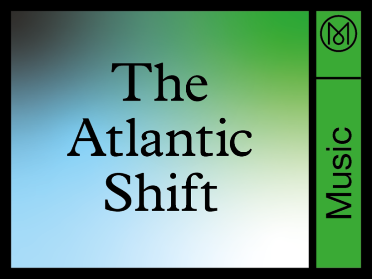 The Atlantic Shift