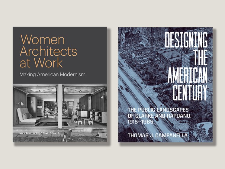 ‘Designing the American Century’ & ‘Women Architects at Work’
