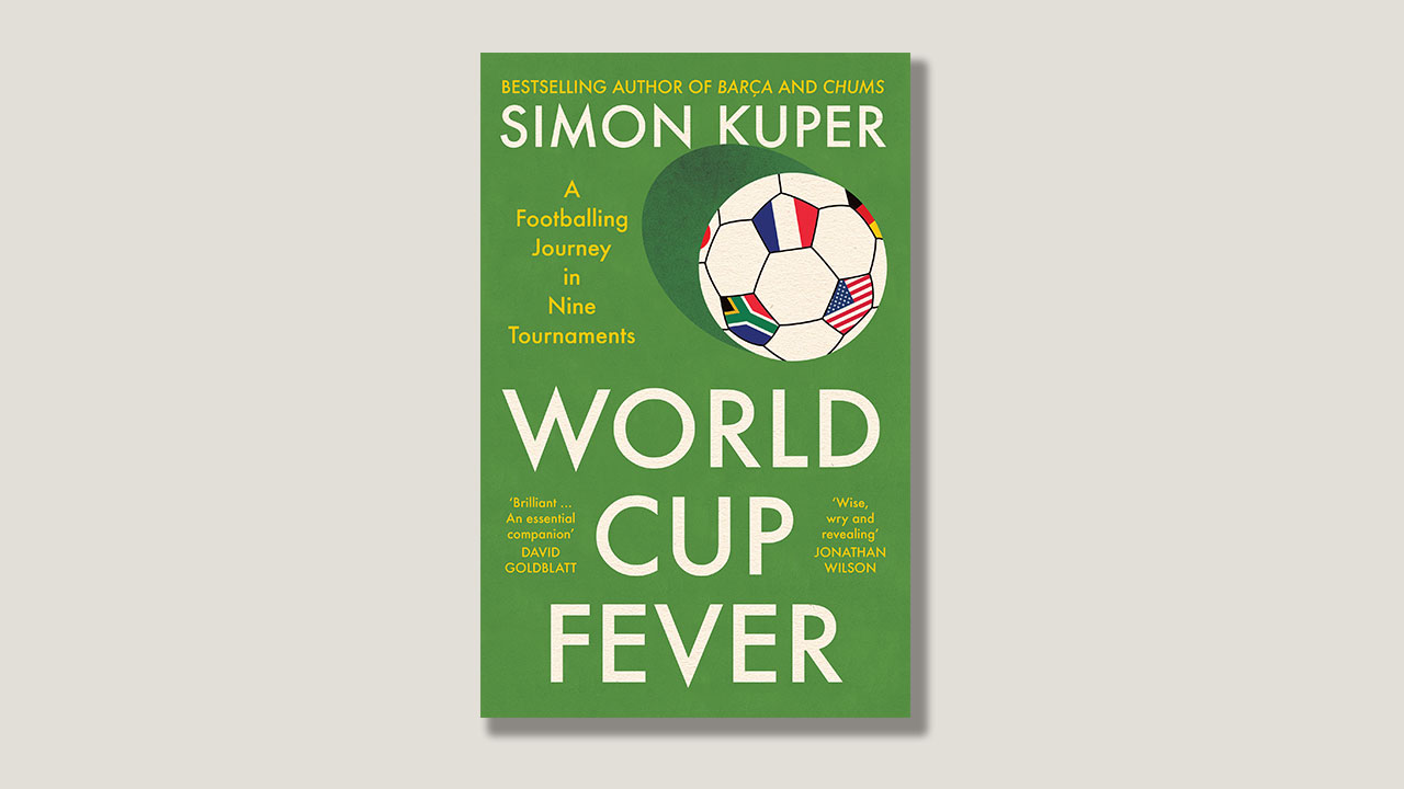 Simon Kuper on his new book, ‘World Cup Fever: A Footballing Journey in Nine Tournaments’