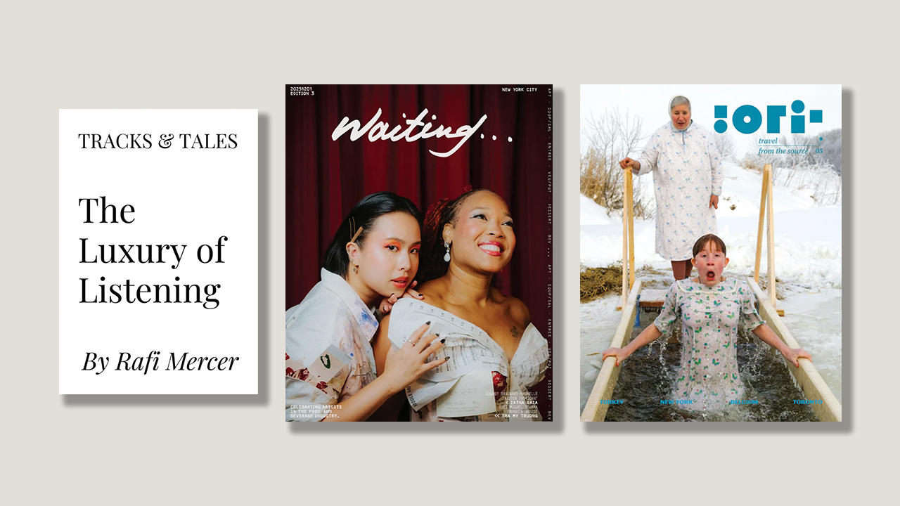 A magazine about artists in New York’s service industry, a cliché-avoidant travel title and a platform for listening culture