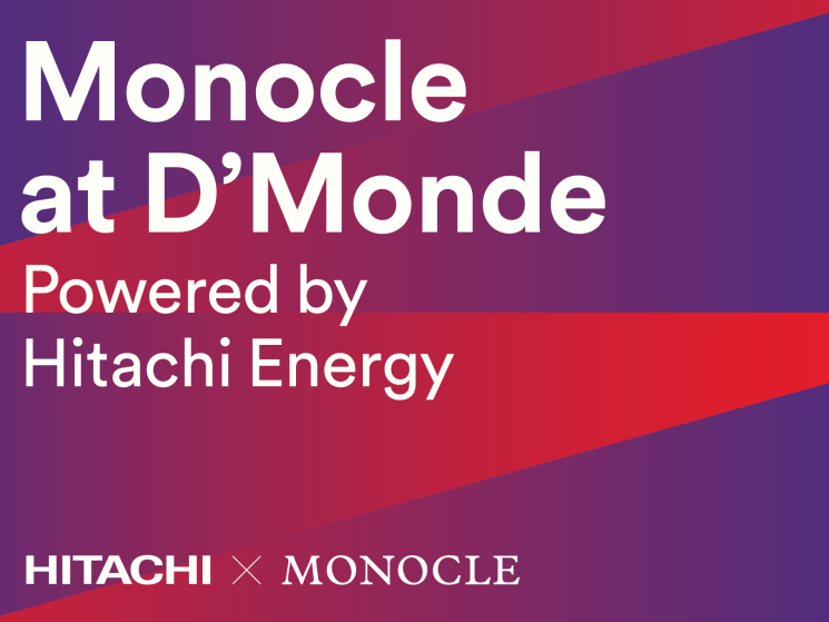 Monocle at D’Monde – Powered by Hitachi Energy, 13-15 October