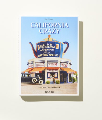 Cover of California Crazy by Jim Heimann showing a vintage ice cream stand building with large teapot sculpture on top.