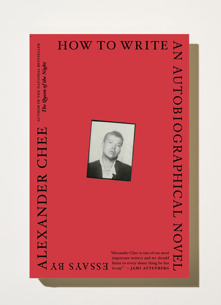 Red book cover for 'How to Write an Autobiographical Novel: Essays' by Alexander Chee with a black and white portrait photograph.