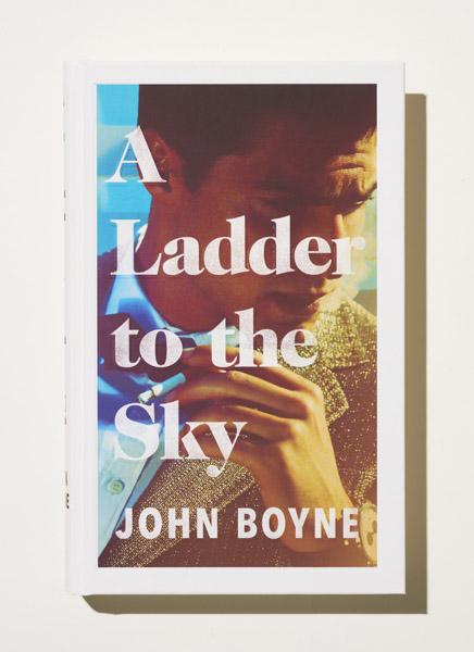 Book cover of 'A Ladder to the Sky' by John Boyne featuring a colorful portrait and large white text.
