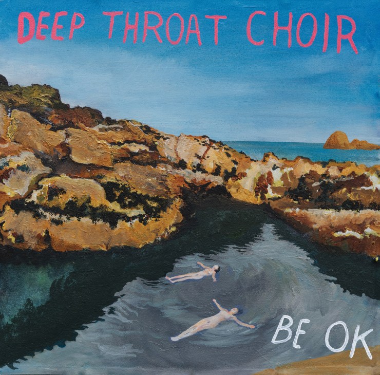 Album cover for Be OK by Deep Throat Choir showing two figures swimming in a rocky coastal pool