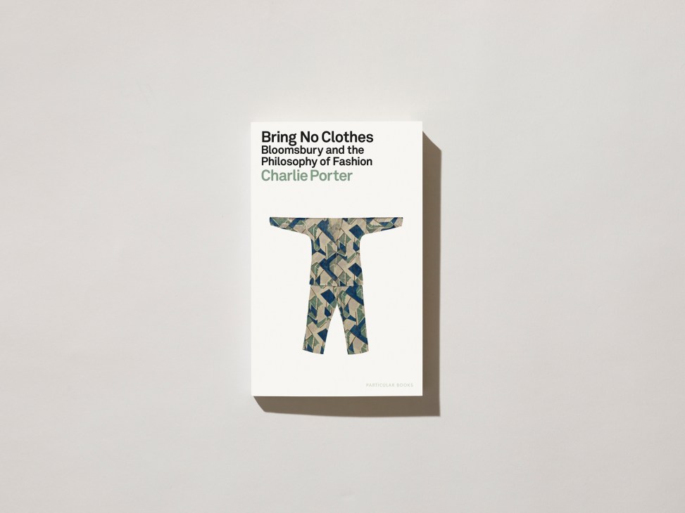 Book cover showing 'Bring No Clothes: Bloomsbury and the Philosophy of Fashion' by Charlie Porter with patterned jumpsuit