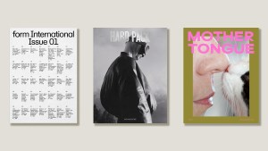 ‘Form International Issue’, ‘Mother Tongue’ and ‘Hard Pack’